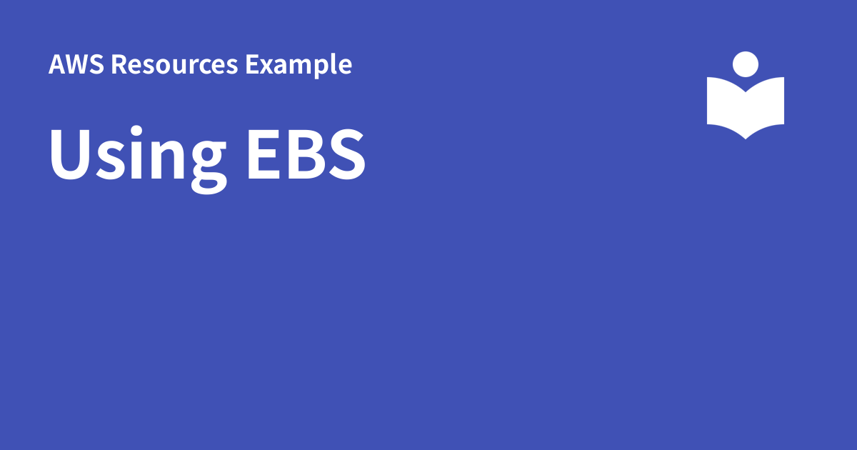 Using EBS - AWS Resources Example