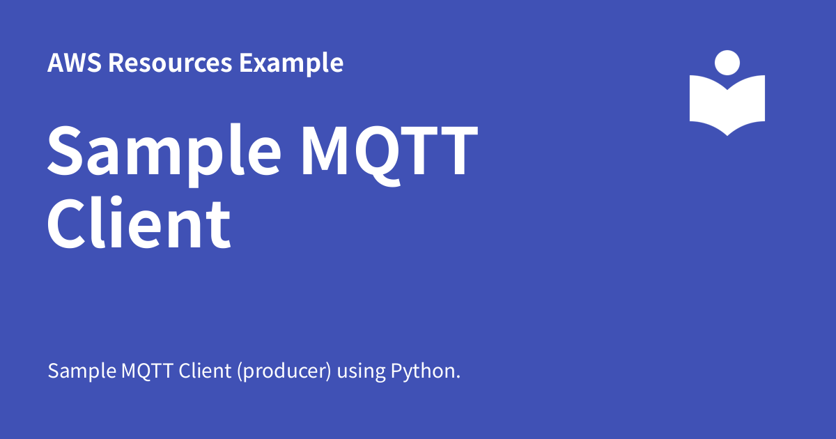 Sample MQTT Client - AWS Resources Example